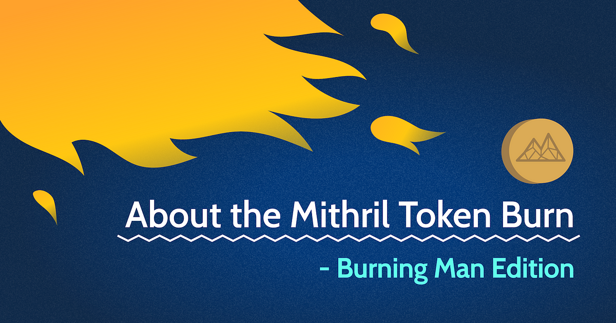 Mithril Token Stake and Burn — Burning Man Event on Binance Chain|秘銀幣安鏈火人季燒幣計畫