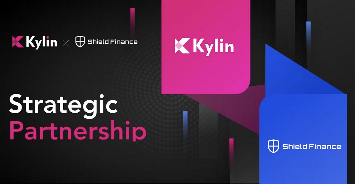 Shield Finance Partners with Kylin Network