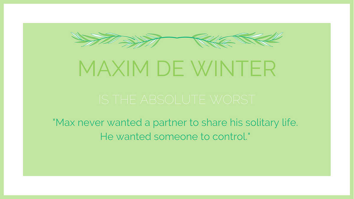 Maxim de Winter is the Absolute Worst | by Caroline Cox | Medium