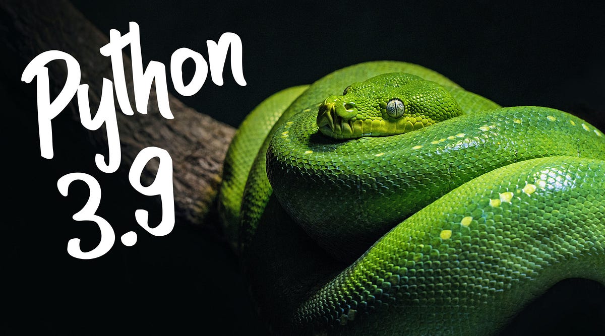 New Features in Python 3.9 You Should Know About | by Martin Heinz | Medium