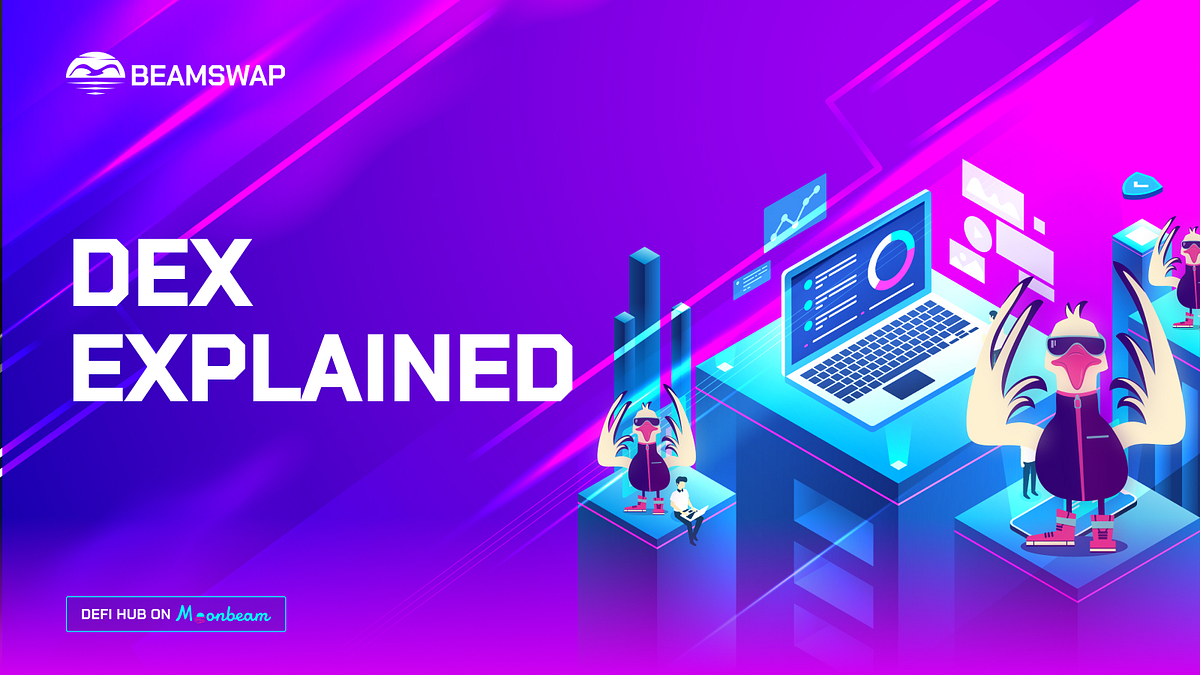 What is a DEX, and what are its key features? by Beamswap Beamswap