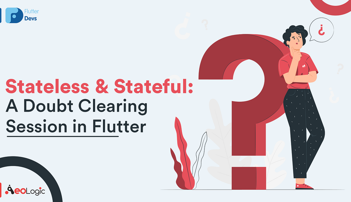 Stateful & Stateless: A Doubt Clearing Session