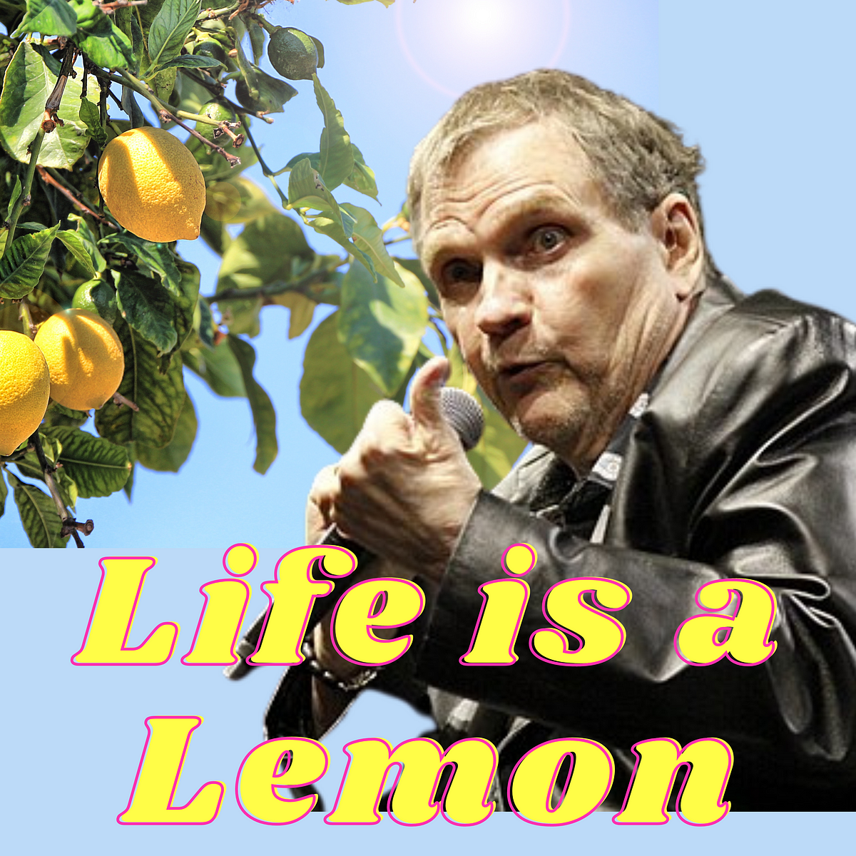 Life is A Lemon, And I Want My Money Back | by Kimberlee Jakobe | ILLUMINATION | Feb, 2023 | Medium