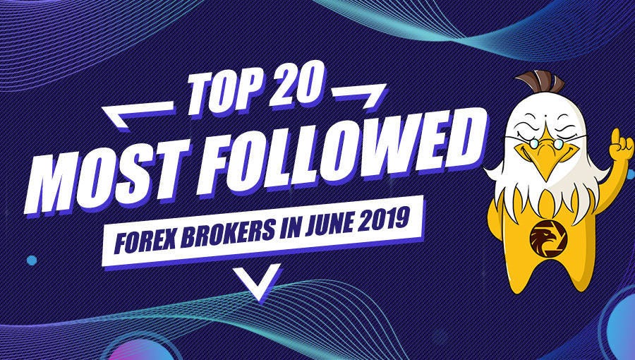 Top 20 Most Followed Forex Brokers In June 2019 Wikifx Official - 