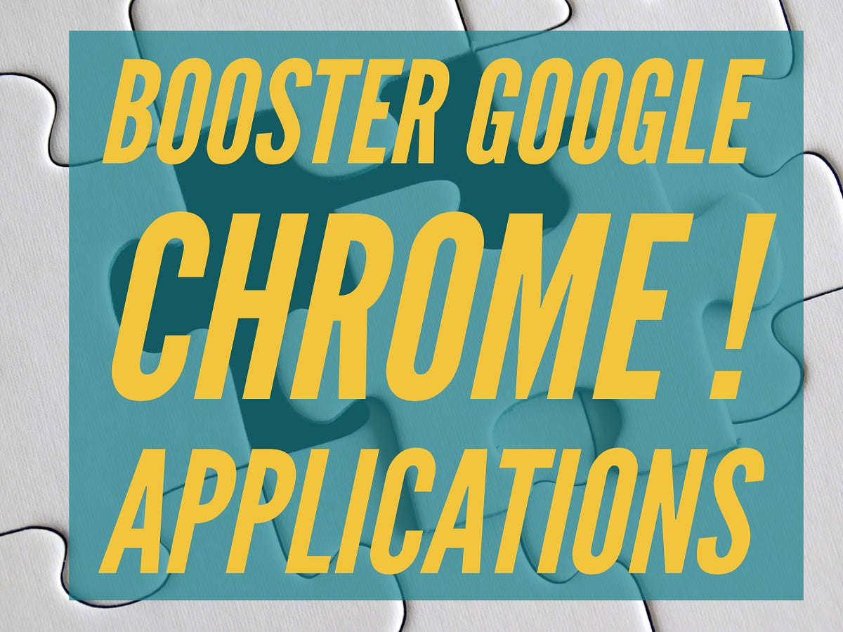 Booster Google Chrome ! Les applications by Gontran Leynaert (GLX