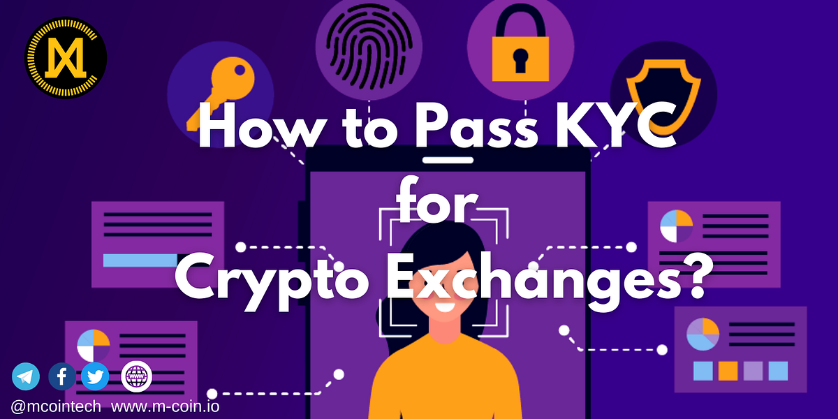 What is KYC and How to Pass KYC for Crypto Exchanges? by Maximus Tech Medium