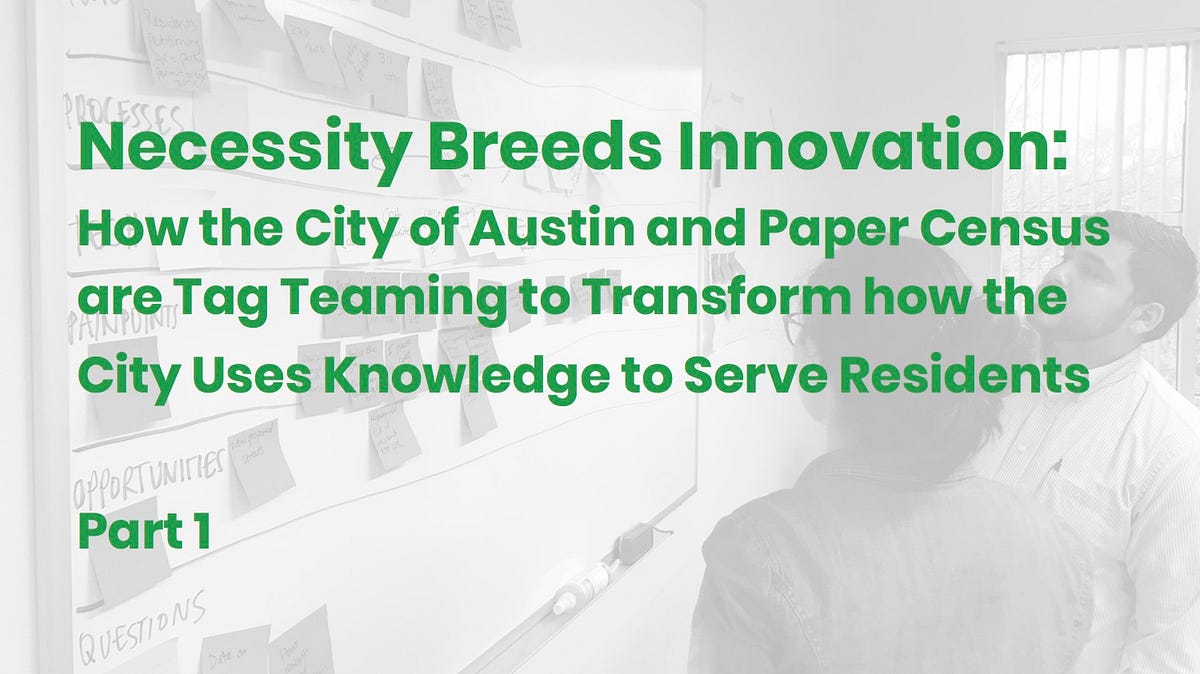 Necessity Breeds Innovation. How the City of Austin and Paper Census