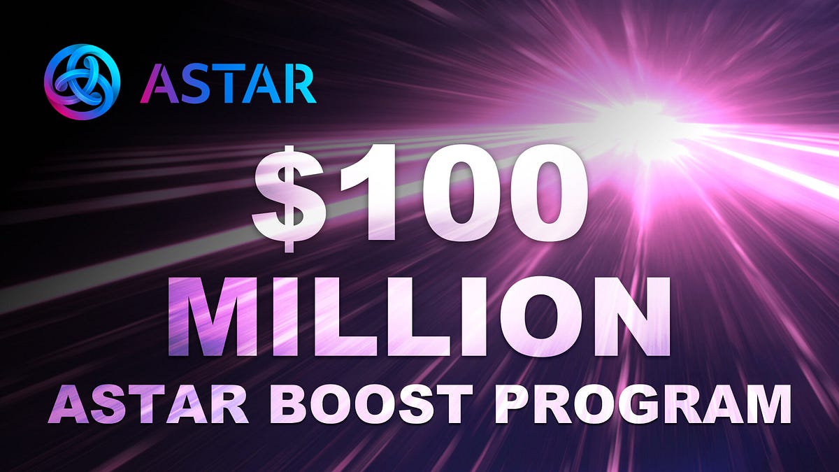 Astar Network Announces $100M Astar Boost Program