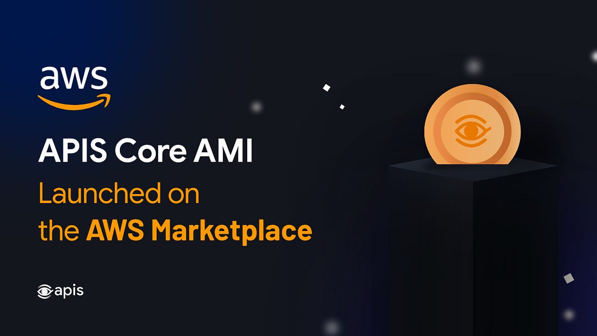 Apis Core Ami Launched On The Amazon Web Services Marketplace By Sophie Ha Apisplatform Medium