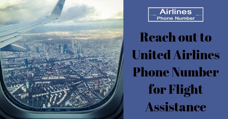 Reach Out To United Airlines Phone Number For Flight Assistance