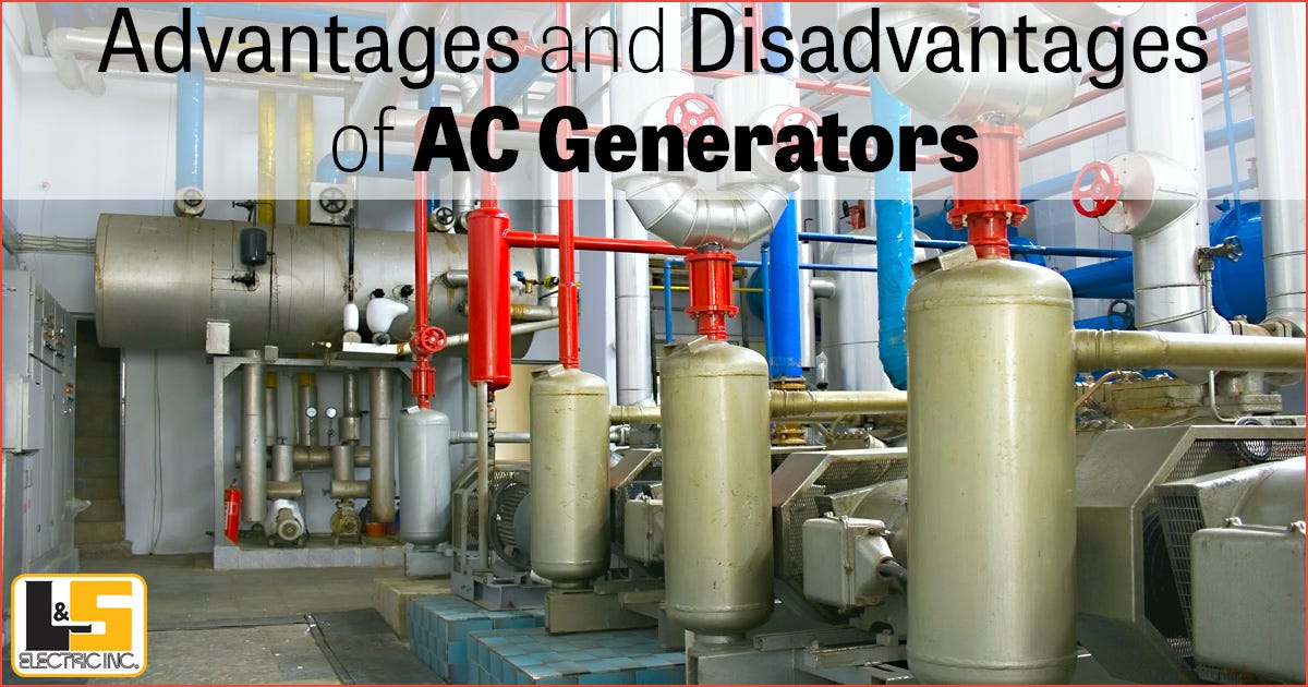 Advantages and Disadvantages of AC Generators David Manney Medium