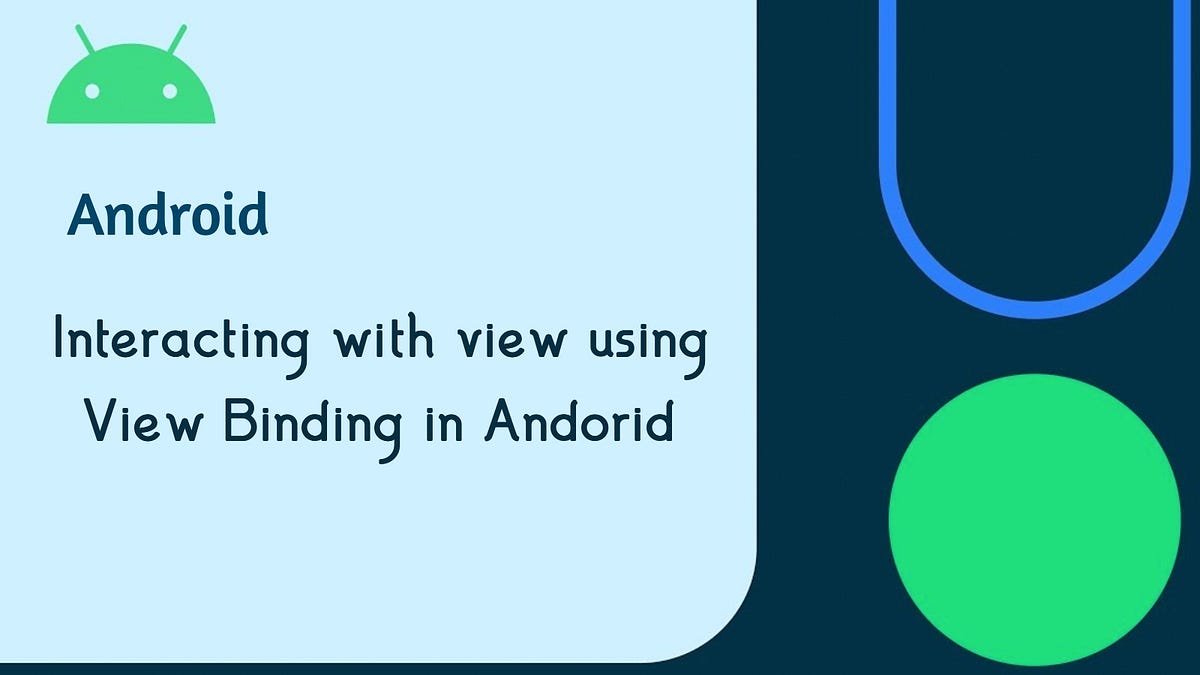 Interacting with view using View Binding by Deep Raj Pandey Medium