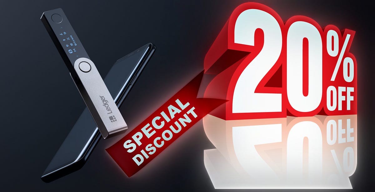 (Discounts) of getting a 20 OFF Ledger Nano S & Ledger Nano X, for those interested, this is