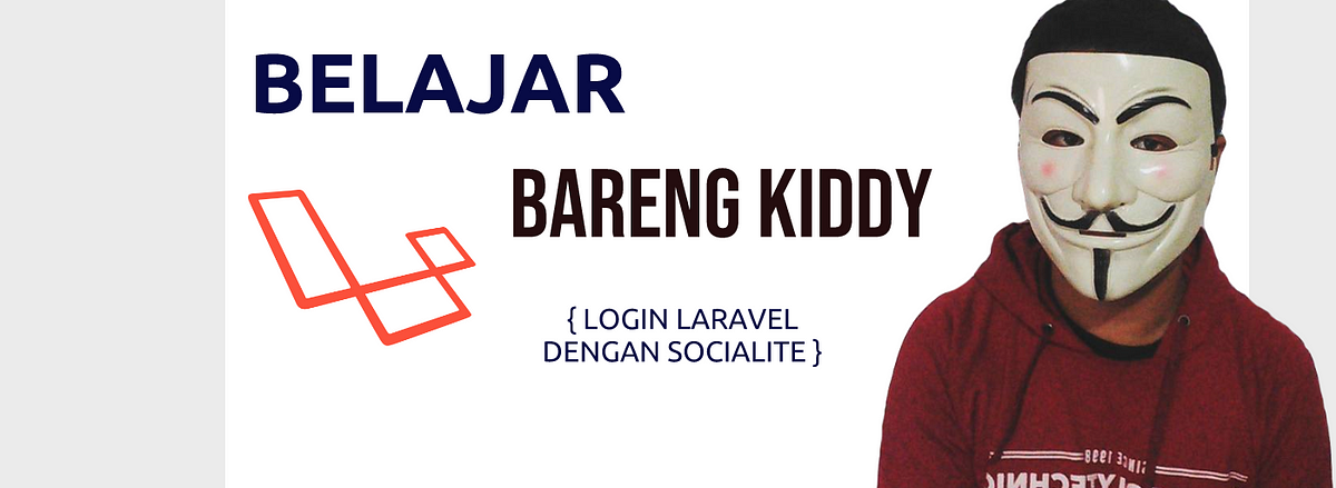 Tutorial Login Laravel Dengan Socialite - Kiddy - Medium