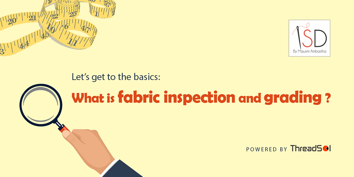 Let’s Get To The Basics What Is Fabric Inspection And Grading by