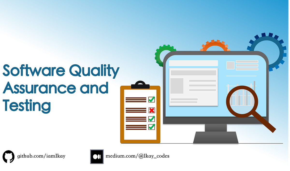 Software Quality Assurance and Testing | by John Wogu | Jan, 2023 | Medium