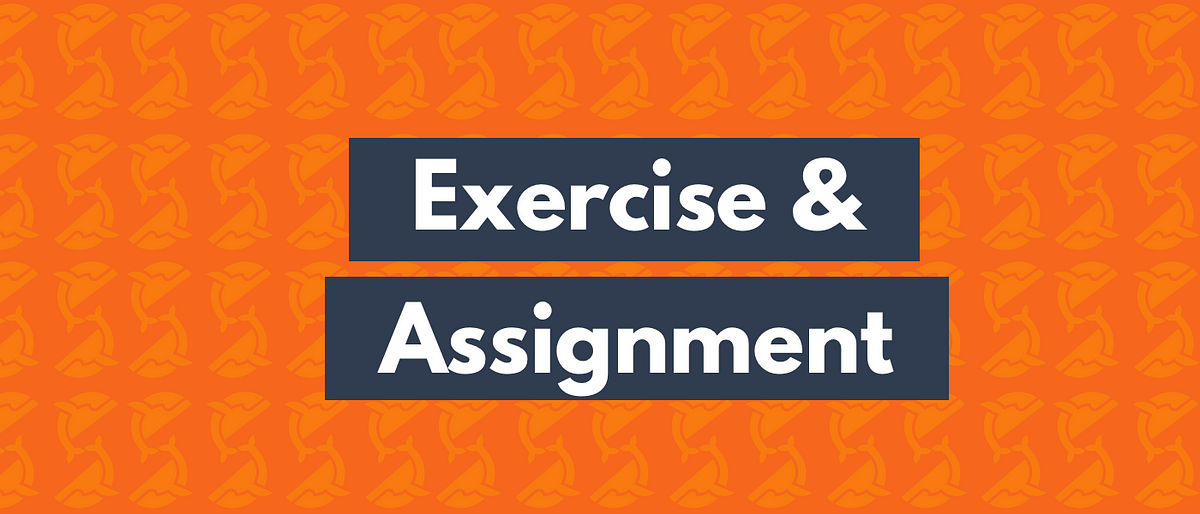 exercise and assignment