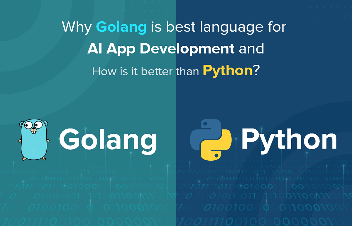 Golang Vs Python: Which Language Is Best for AI App Development | by Mitesh  Modi | MQoS Technologies | Medium