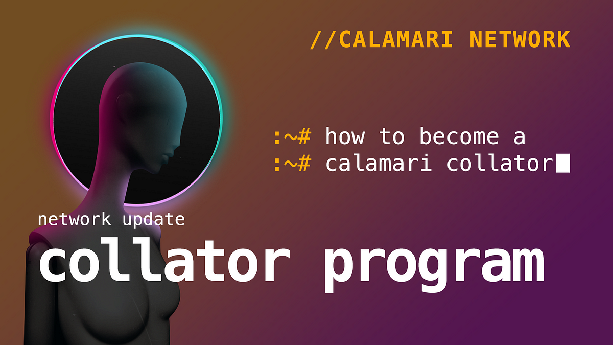 Calamari’s Community Collator Program Moves Forward with the Community’s Support