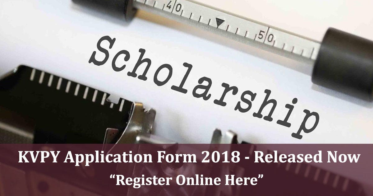 KVPY Application Form 2018 (Available) — Register Online Now | by Naren ...
