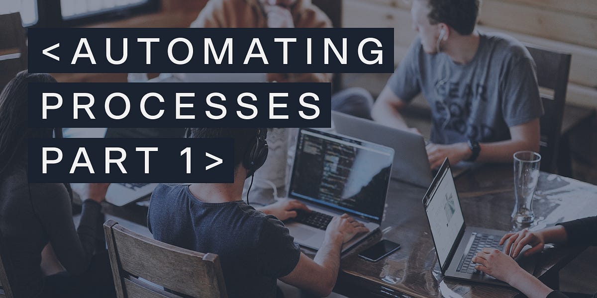 Process Automation: What to consider and how to prioritize? | by ...