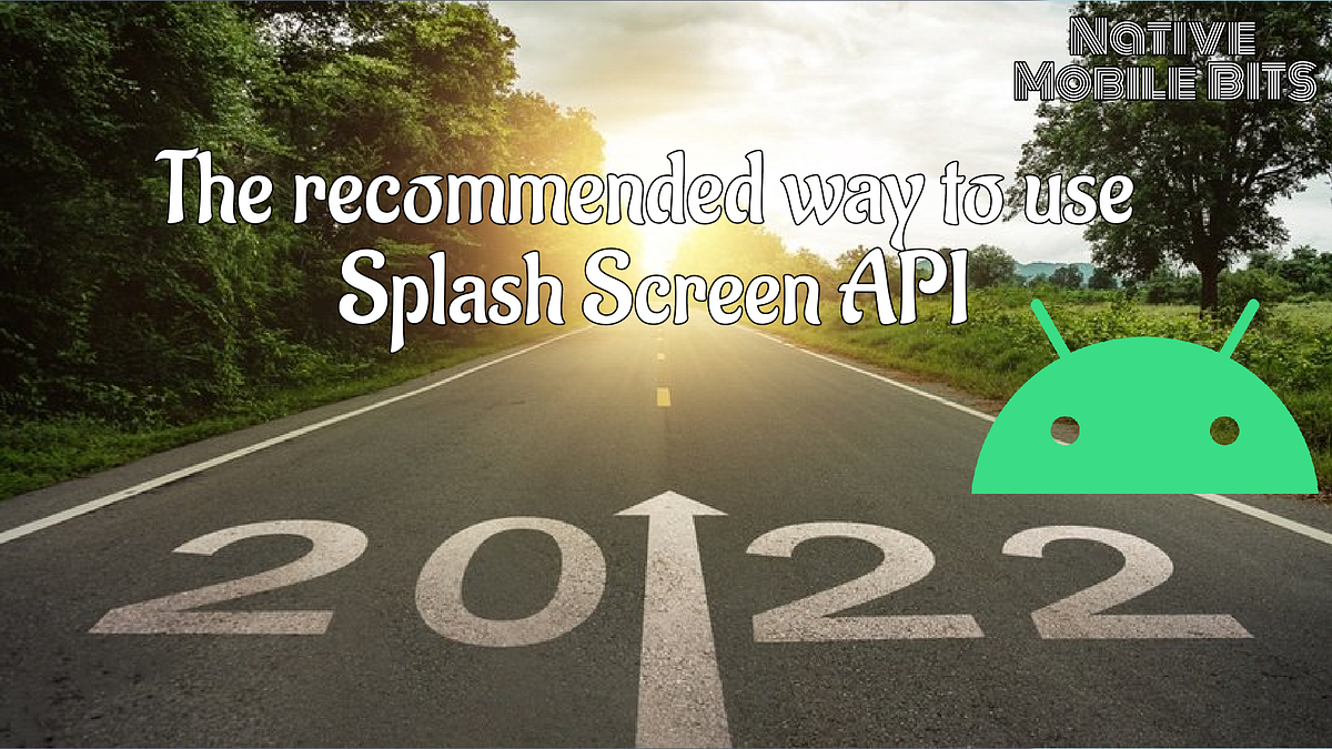 First-ever Splash screen API in android recommended by Google | by ...