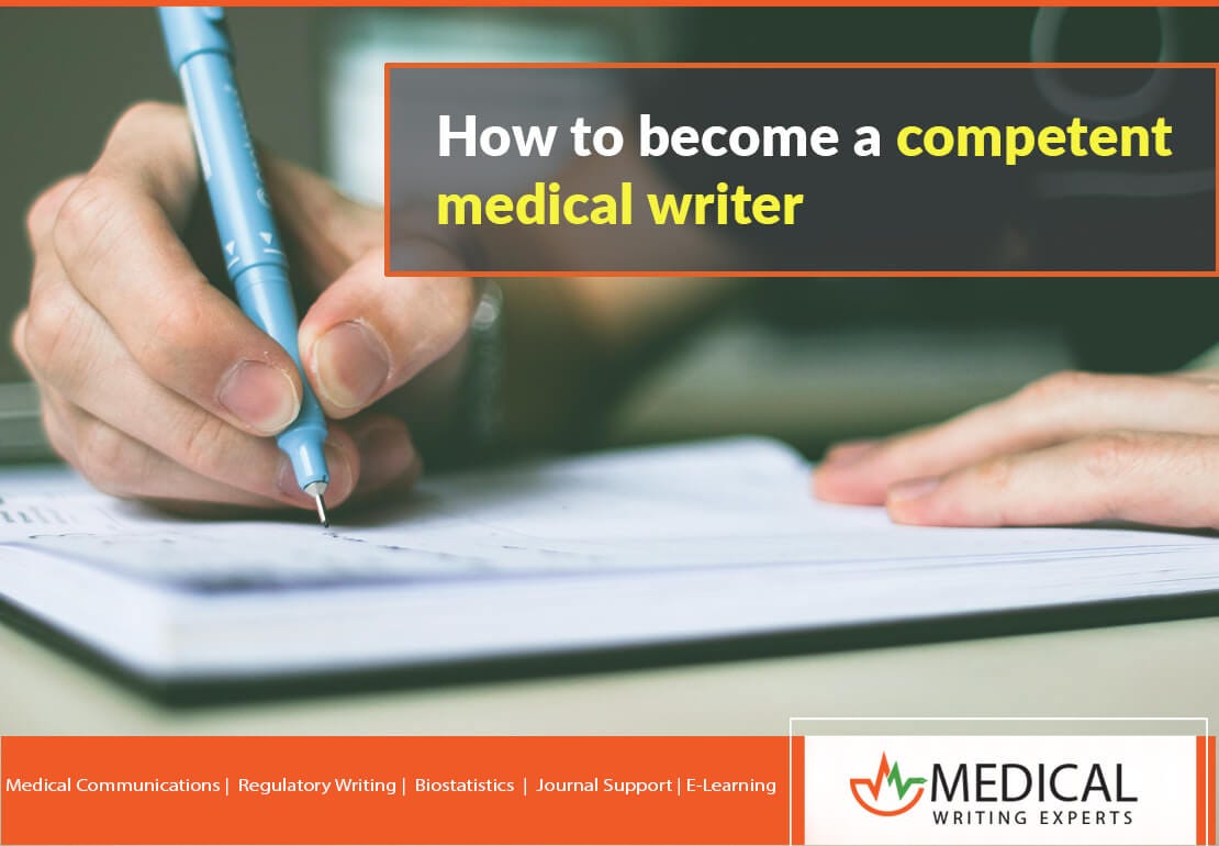 How to Become a Competent Medical Writer?  by Medical Writing