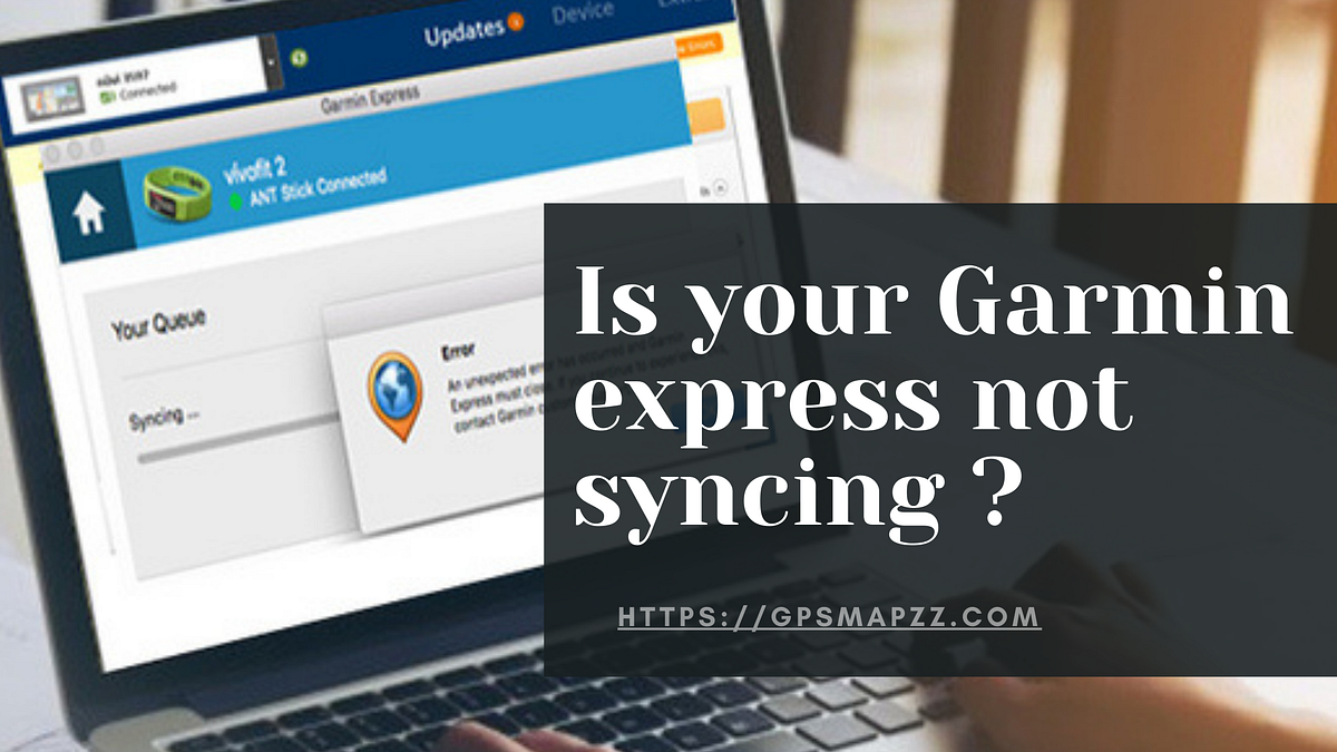 Get the Right Solution to Solve Garmin Express Not Syncing Issue by