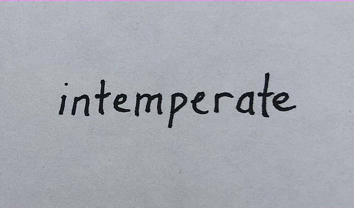 26. intemperate | definition | WonDered WorDs