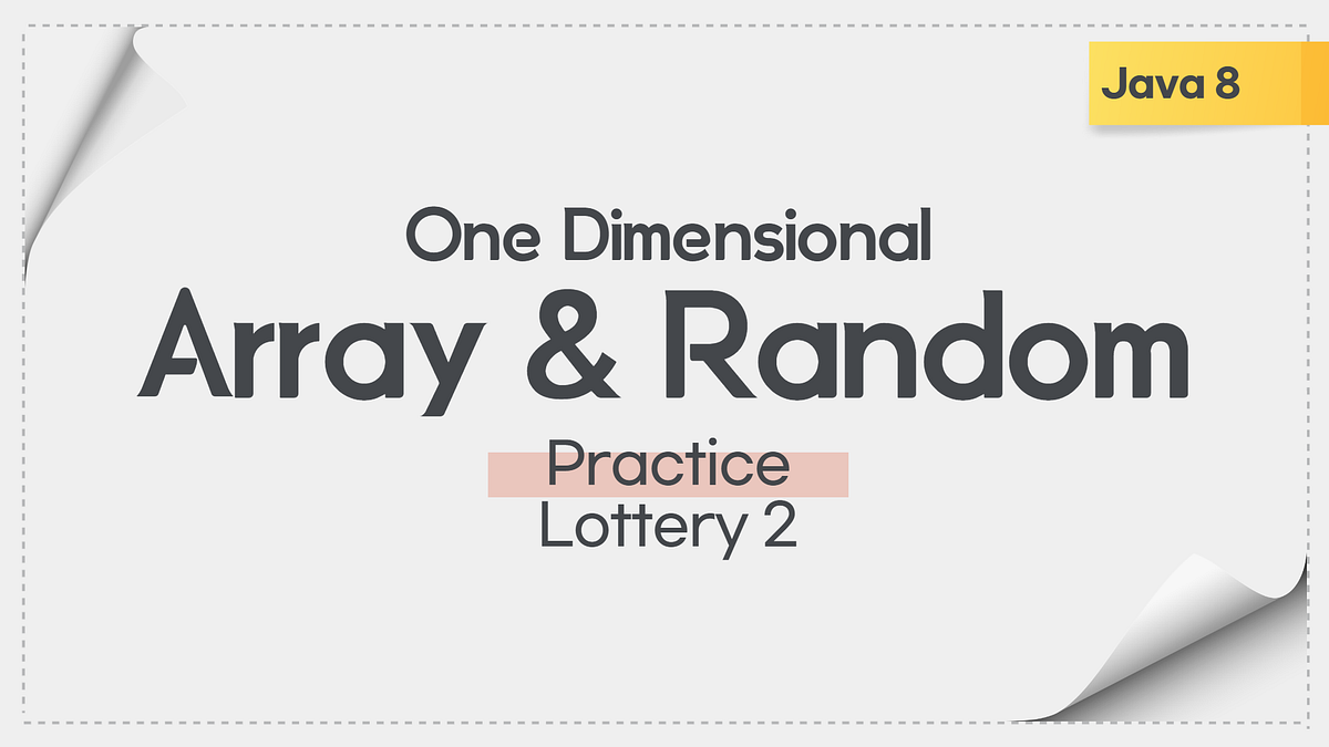 Java 8 | Array & Random Practice — Lottery 2 | by Student Kim | Buzz ...