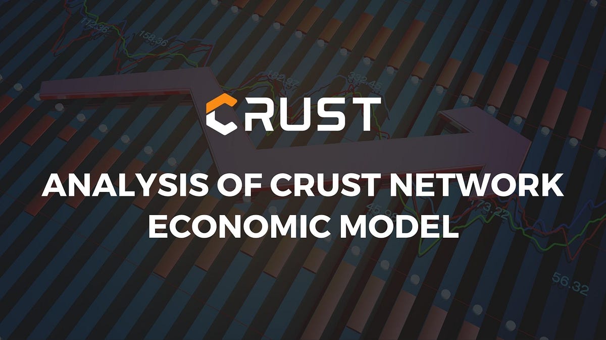 Analysis of Crust Network Economic Model