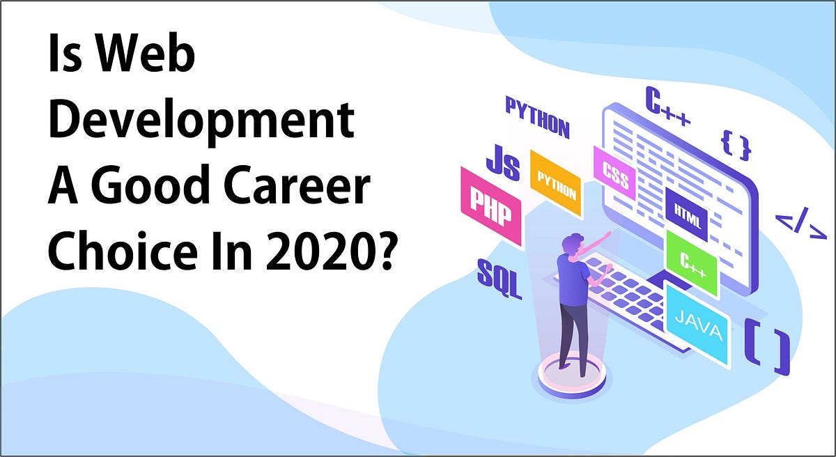 Is Web Development a Good Career Choice in 2020? by Global Employees