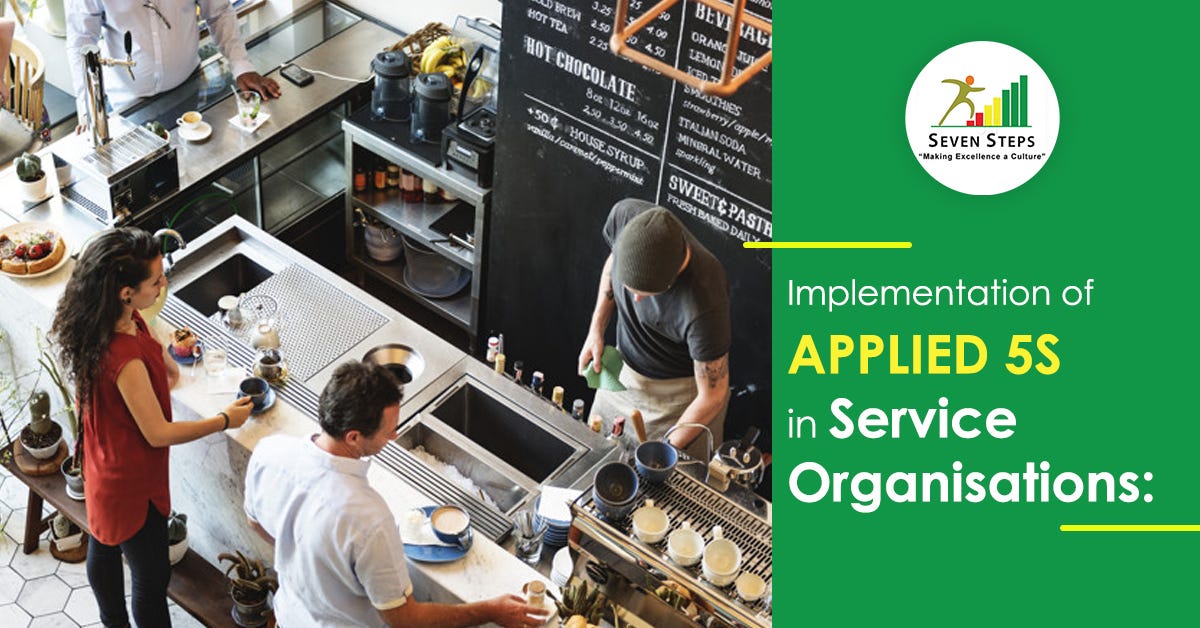 Implementation Of Applied 5s 5s In Service Organisations Seven Steps Academy By Top Management Consulting Firms Medium management consulting firms