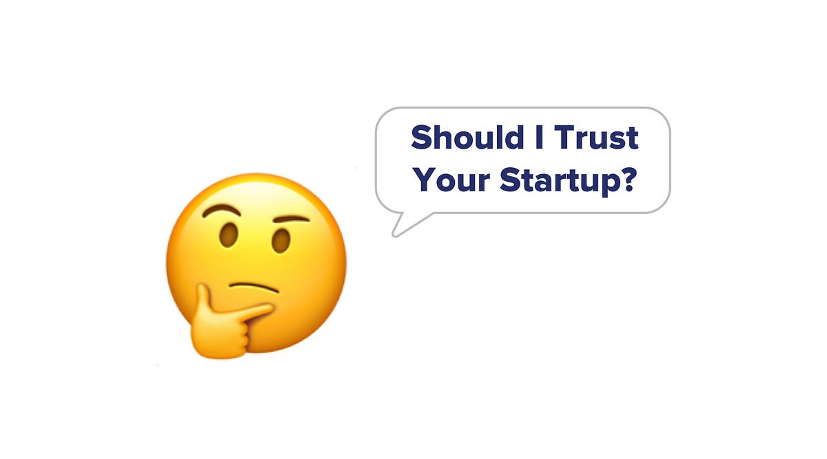 Where Does User TRUST Come From If You re A Startup Getting Users To