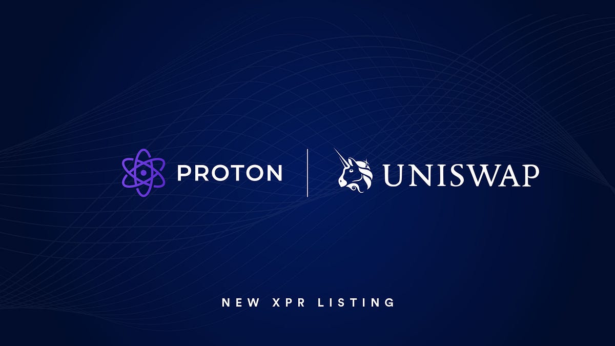 Proton (XPR) is now listed on Uniswap by Metal Metal Blog Medium