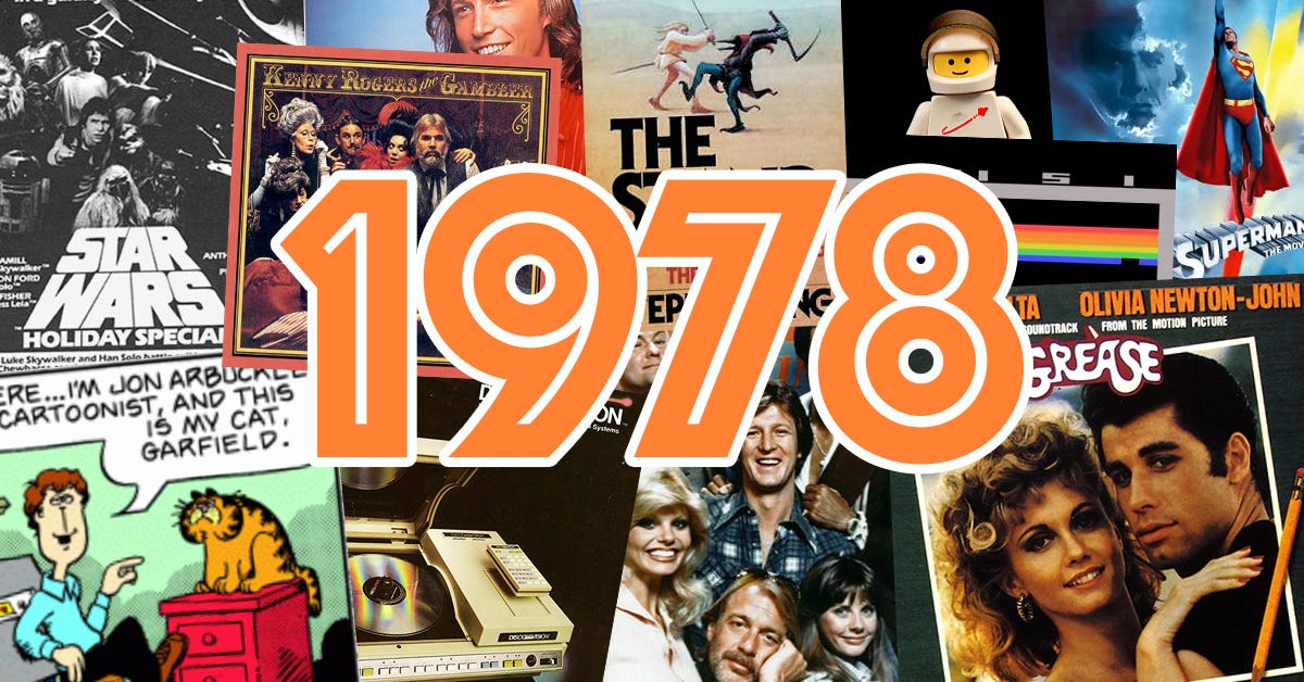 1978 — Retrieved from Me-TV Network. “30 big things that happened in pop culture 40 years ago.” Me-TV Network. n.d. Web. 22 N