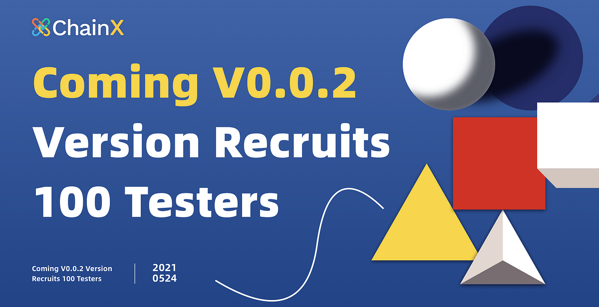 Coming V0.0.2 Recruits 100 testers