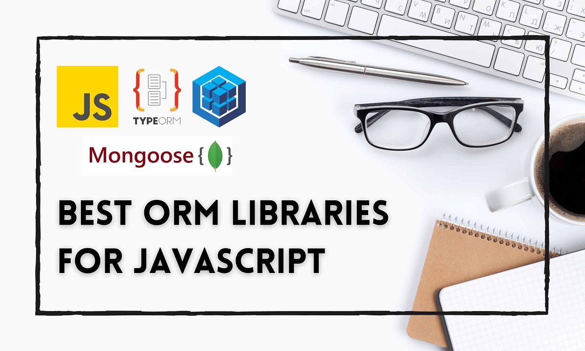 Object Relational Mapping Javascript Best Orm Libraries For Js | Enlear Academy