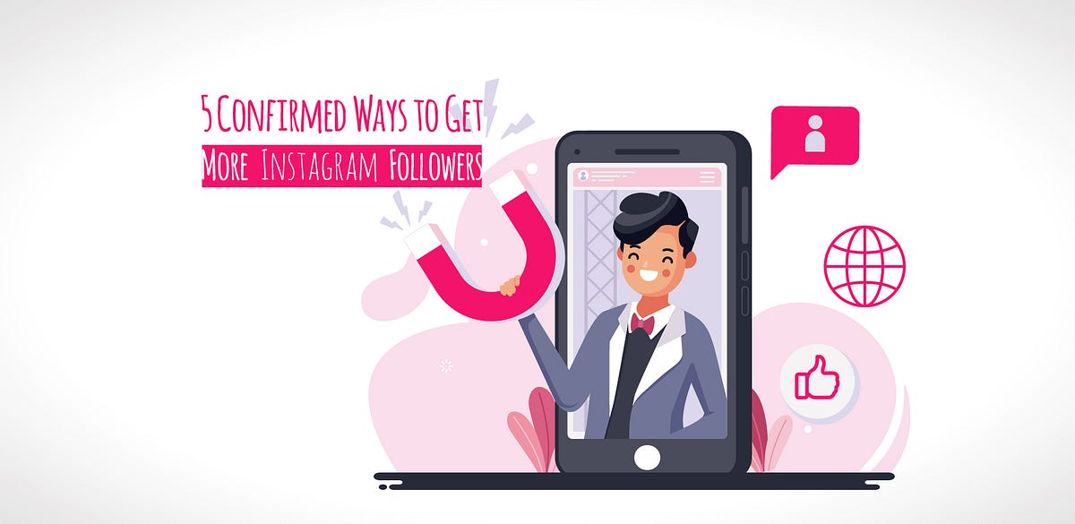 5 Confirmed Ways To Get More Instagram Followers By Mentionlytics Medium