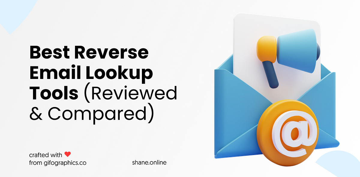 7 Best Reverse Email Lookup Tools (Reviewed & Compared) by Shane