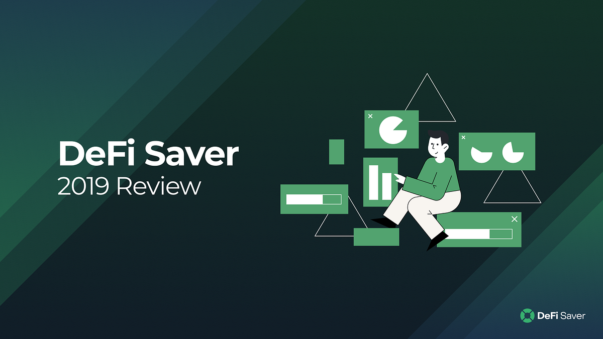 DeFi Saver in 2019 — a year of building and growth by DeFi Saver Team DeFi Saver Medium