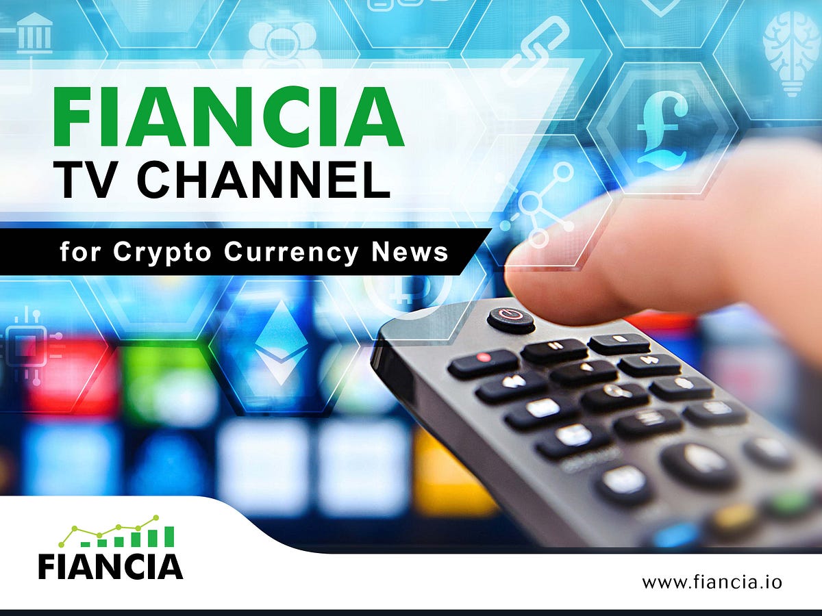 Fiancia- A Dedicated Crypto News TV Channel… | by Fiancia ...