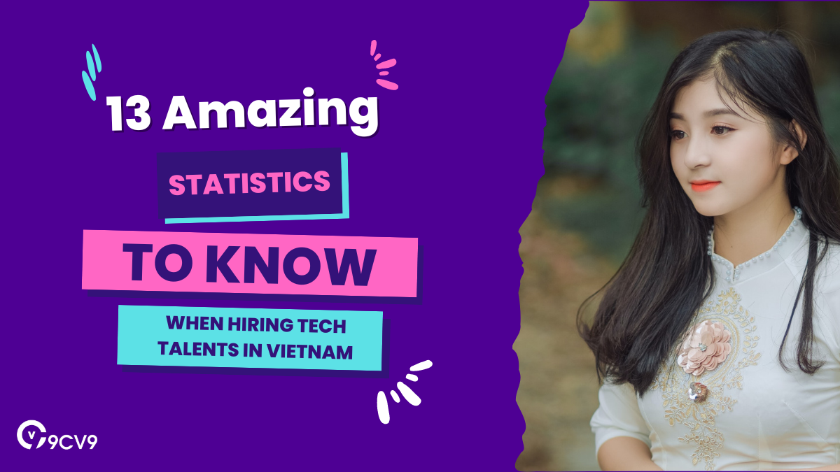 13 Amazing Hiring Tech Talents in Vietnam Statistics (Updated in 2022) | by  9cv9 official | Oct, 2022 | Medium