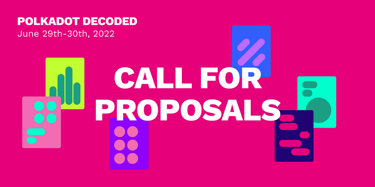 Polkadot Decoded: Submit Your Proposal for the Biggest Polkadot Event of the Year