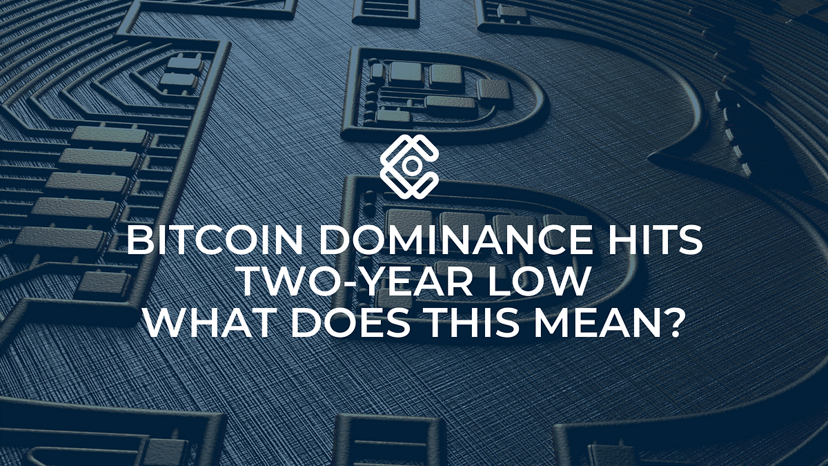 Bitcoin Dominance Hits Two Year Low What Does This Mean By Sylvain 4c Trading Apr 2021 Medium