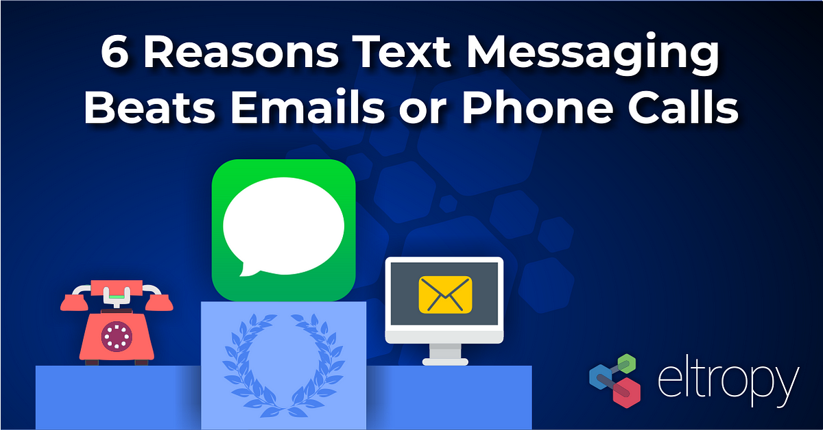 6 Reasons Text Messaging Beats Email or Phone Calls | by Greg Lupion ...