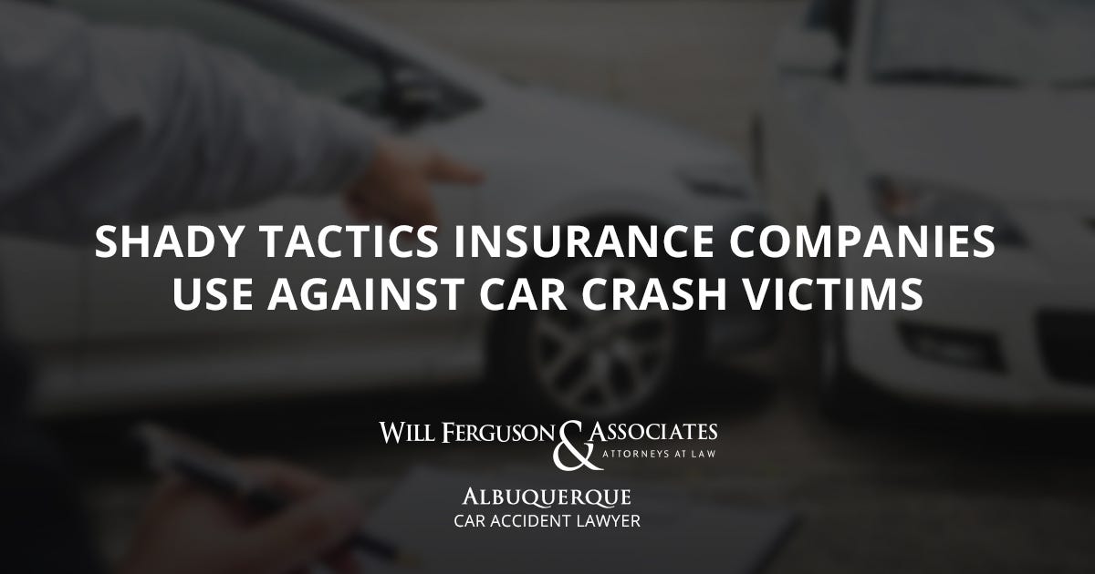 Shady Tactics Insurance Companies Use against Car Crash Victims by