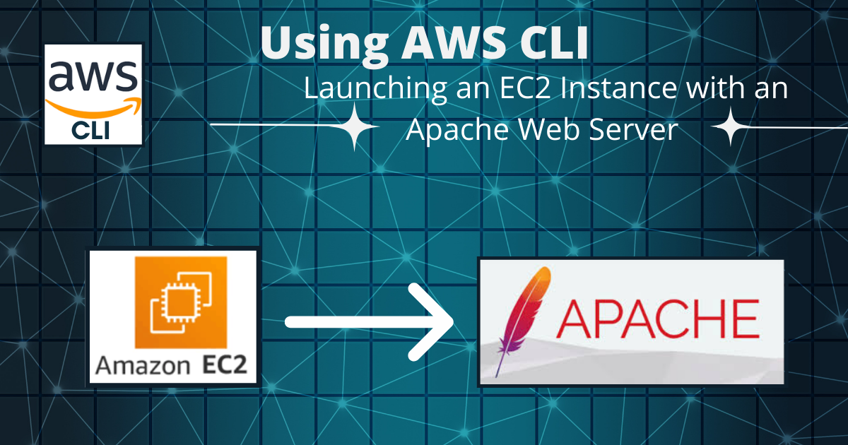 AWS CLI: Launch an EC2 instance with an Apache web server | by Jennelle  Cosby | Mar, 2022 | AWS Tip