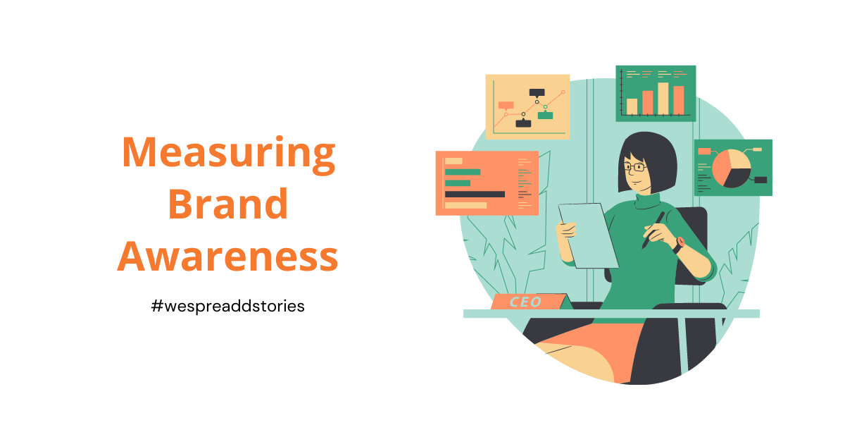 How to measure brand awareness?. What reputation is to a person is what… |  by Meera Nair | Spreadd | Medium