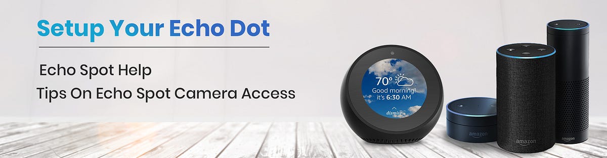 Picture of Echo Dot Wifi Setup. Learn to setup Echo, Echo Dot, Echo… | by munawar ...